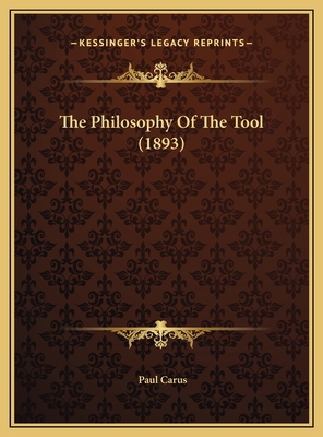 The Philosophy Of The Tool (1893) 1169507662 Book Cover
