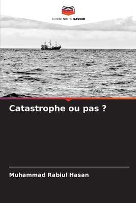 Catastrophe ou pas ? [French] 6209690564 Book Cover
