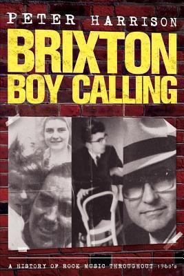 Peter Harrison: Brixton Boy Calling: B.B.C.: Br... 1492901253 Book Cover