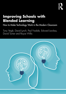 Improving Schools with Blended Learning: How to... 036740740X Book Cover