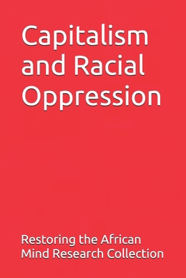 Capitalism and Racial Oppression B0BQGQNRZL Book Cover