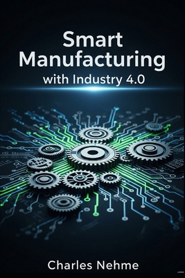 Smart Manufacturing with Industry 4.0 B0FNPK8RVF Book Cover