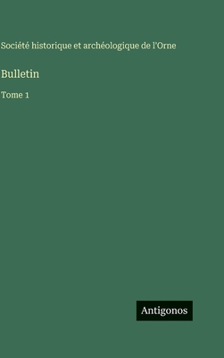 Bulletin: Tome 1 [French] 3563775532 Book Cover