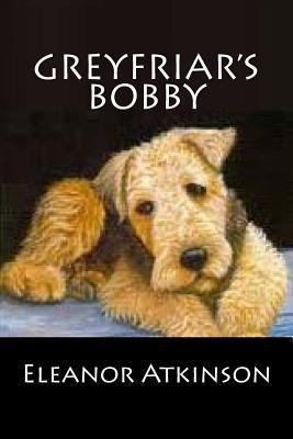 Greyfriar's Bobby 1481274813 Book Cover