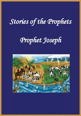 Stories of the Prophets: Prophet Joseph 1643542893 Book Cover