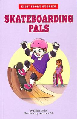 Skateboarding Pals (Kids' Sport Stories) 1398236055 Book Cover