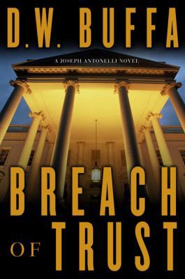 Breach of Trust: A Joseph Antonelli Novel 0399151907 Book Cover