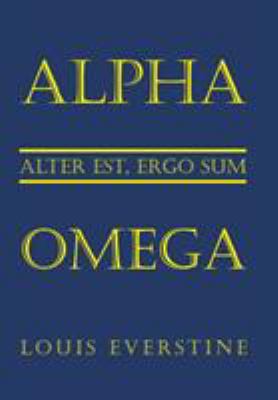 Alpha Omega: Alter Est, Ergo Sum 1514491591 Book Cover