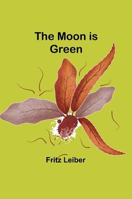 The Moon is Green 9357923705 Book Cover