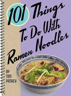 101 Things to Do with Ramen Noodles (Large Prin... [Large Print] 1459620569 Book Cover