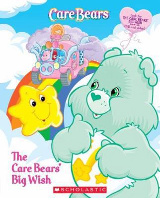 The Care Bears' Big Wish 0439744164 Book Cover