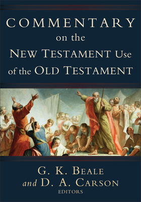 Commentary on the New Testament Use of the Old ... 0801026938 Book Cover