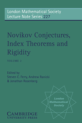 Novikov Conjectures, Index Theorems, and Rigidi... 0521497957 Book Cover
