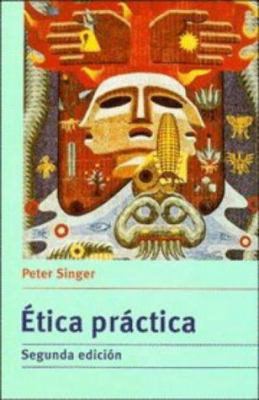 Ética Práctica [Spanish] 0521478405 Book Cover