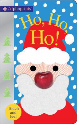 Alphaprints: Ho, Ho, Ho!: A Touch-And-Feel Book 031251896X Book Cover