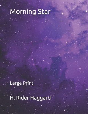 Morning Star: Large Print 1695787617 Book Cover