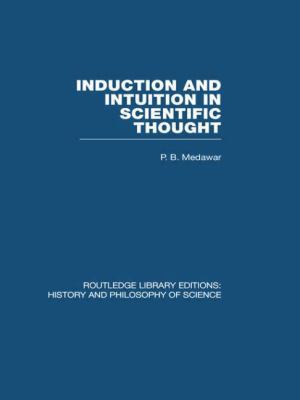 Induction and Intuition in Scientific Thought (... 0415474914 Book Cover