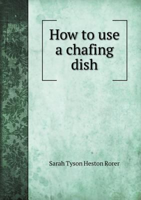 How to use a chafing dish 5518563221 Book Cover