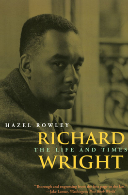 Richard Wright: The Life and Times 0226730387 Book Cover