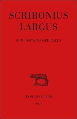 Scribonius Largus, Compositions Medicales [French] 2251014721 Book Cover