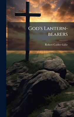 God's Lantern-bearers 1024746550 Book Cover