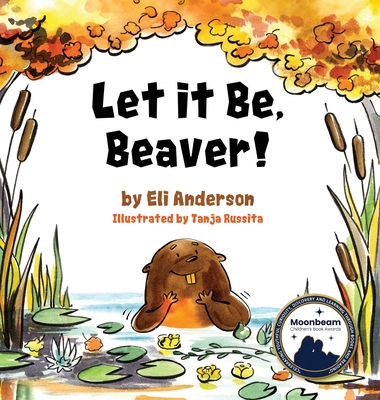 Let it Be, Beaver! B0CYWLDTTW Book Cover