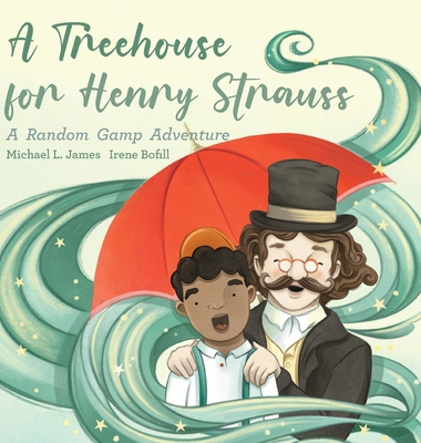 A Treehouse for Henry Strauss: A Random Gamp Ad... B0CL5LS34F Book Cover