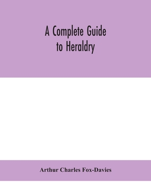 A complete guide to heraldry 9390400090 Book Cover