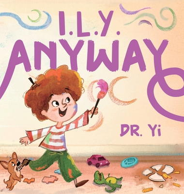 I.L.Y. Anyway B0DZF1PT2R Book Cover