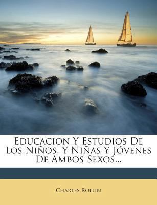 Educacion Y Estudios De Los Niños, Y Niñas Y Jó... [Spanish] 1272376192 Book Cover