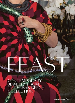 Feast: Contemporary Jewelry from the Susan Beec... 389790733X Book Cover