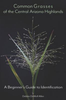 Common Grasses of the Central Arizona Highlands