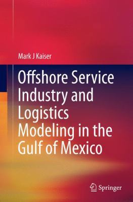 Offshore Service Industry and Logistics Modelin... 3319366750 Book Cover