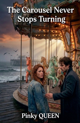 The Carousel Never Stops Turning B0GRPWF1LF Book Cover