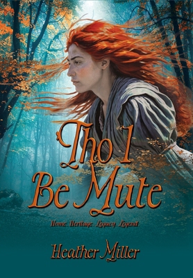 'Tho I Be Mute: A Prequel Novel 1962465586 Book Cover