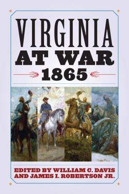 Virginia at War, 1865 0813134684 Book Cover