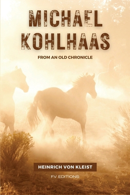Michael Kohlhaas: From an old chronicle B0DG3ZB18B Book Cover