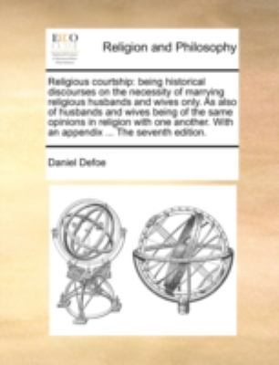 Religious Courtship: Being Historical Discourse... 1170534368 Book Cover