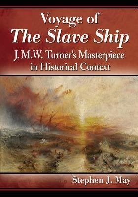 Voyage of The Slave Ship: J.M.W. Turner's Maste... 0786479892 Book Cover