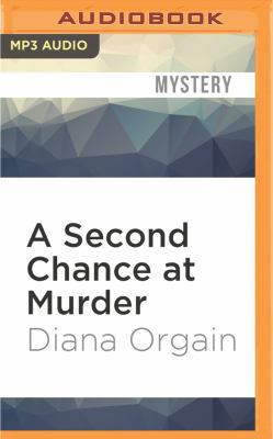 A Second Chance at Murder 1531872387 Book Cover