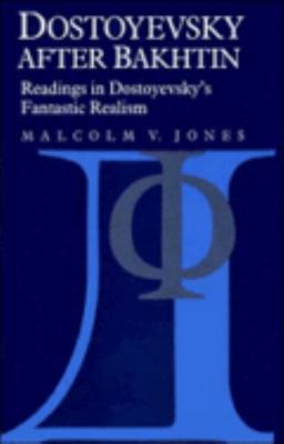 Dostoyevsky After Bakhtin: Readings in Dostoyev... 0521384230 Book Cover