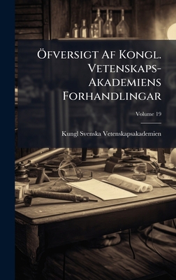 Ã-fversigt Af Kongl. Vetenskaps-Akademiens Forh... [Swedish] 1023758296 Book Cover