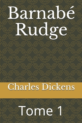 Barnab? Rudge: Tome 1 [French] 1710154780 Book Cover