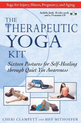 The Therapeutic Yoga Kit: Sixteen Postures for ... 1594772517 Book Cover