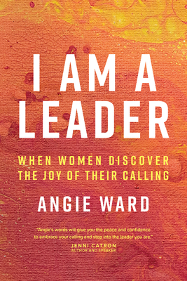 I Am a Leader: When Women Discover the Joy of T... 164158176X Book Cover