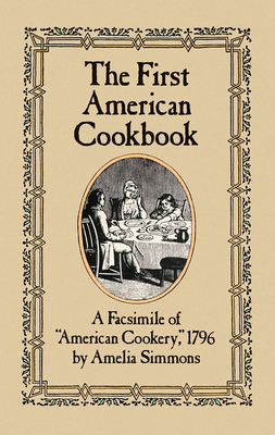 The First American Cookbook: A Facsimile of Ame... 0486247104 Book Cover