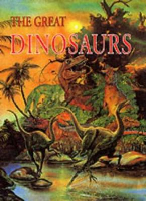The Great Dinosaurs 1840672765 Book Cover