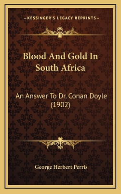 Blood And Gold In South Africa: An Answer To Dr... 1168947995 Book Cover