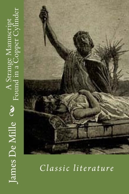 A Strange Manuscript Found in a Copper Cylinder... 1544164076 Book Cover