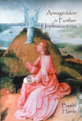 Armageddon and Further Unpleasantries: The Afte... 1475930364 Book Cover